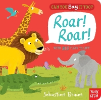 Book Cover for Can You Say It Too? Roar! Roar! by Sebastien Braun