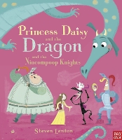 Book Cover for Princess Daisy and the Dragon and the Nincompoop Knights by Steven Lenton