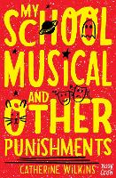 Book Cover for My School Musical and Other Punishments by Catherine Wilkins