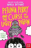 Book Cover for Petunia Perry and the Curse of the Ugly Pigeon by Pamela Butchart