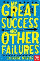 Book Cover for My Great Success and Other Failures by Catherine Wilkins