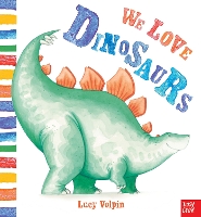 Book Cover for We Love Dinosaurs by Lucy Volpin