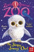 Book Cover for Zoe's Rescue Zoo: The Sleepy Snowy Owl by Amelia Cobb
