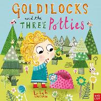 Book Cover for Goldilocks and the Three Potties by Leigh Hodgkinson