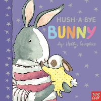 Book Cover for Hush-A-Bye Bunny by Holly Surplice