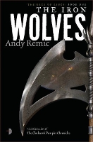 Book Cover for The Iron Wolves by Andy Remic