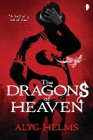 Book Cover for The Dragons of Heaven by Alyc Helms