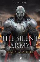 Book Cover for The Silent Army by James A. Moore