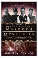 Book Cover for Murdoch Mysteries - Under the Dragon's Tail by Maureen Jennings