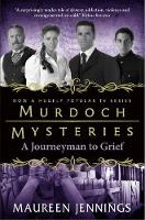 Book Cover for Murdoch Mysteries - Journeyman to Grief by Maureen Jennings