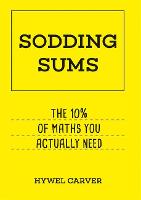 Book Cover for Sodding Sums The 10% of maths you actually need by Hywel Carver