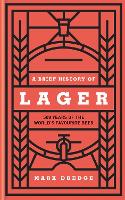 Book Cover for A Brief History of Lager by Mark Dredge