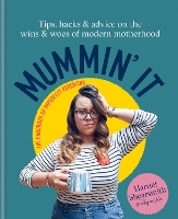 Book Cover for Mummin' It  by Harriet Shearsmith, Toby & Roo Ltd