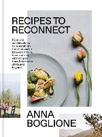 Book Cover for Recipes to Reconnect by Anna Boglione