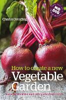 Book Cover for How to Create a New Vegetable Garden by Charles Dowding