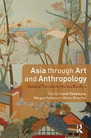 Book Cover for Asia through Art and Anthropology by Fuyubi Nakamura