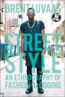 Book Cover for Street Style by Brent (Drexel University, USA) Luvaas