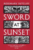 Book Cover for Sword at Sunset by Rosemary Sutcliff