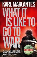 Book Cover for What It Is Like To Go To War by Karl Marlantes