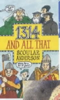 Book Cover for 1314 And All That by Scoular Anderson