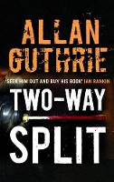 Book Cover for Two-way Split by Allan Guthrie
