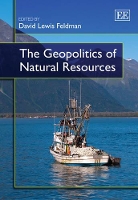 Book Cover for The Geopolitics of Natural Resources by David Lewis Feldman