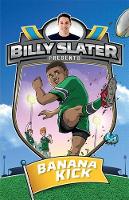 Book Cover for Billy Slater 2: Banana Kick by Billy Slater, Patrick Loughlin