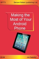 Book Cover for Making the Most of Your Android Phone by Jim Gatenby