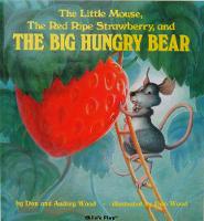 Book Cover for The Little Mouse, the Red Ripe Strawberry, and the Big Hungry Bear by Don Wood, Audrey Wood