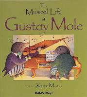 Book Cover for The Musical Life of Gustav Mole by Kathryn Meyrick