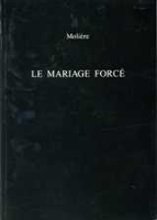 Book Cover for Le Mariage Force by Molière