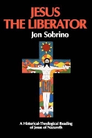 Book Cover for Jesus the Liberator by Jon Sobrino