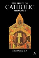 Book Cover for Shape of Catholic Theology by Aidan Nichols