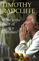 Book Cover for What is the Point of Being a Christian? by Timothy Radcliffe