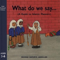 Book Cover for What Do We Say? by Noorah Kathryn Abdullah