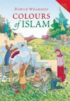 Book Cover for Colours of Islam by Dawud Wharnsby