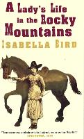 Book Cover for A Lady's Life In The Rocky Mountains by Isabella L. Bird