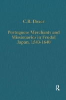 Book Cover for Portuguese Merchants and Missionaries in Feudal Japan, 1543–1640 by C.R. Boxer