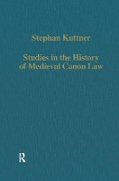 Book Cover for Studies in the History of Medieval Canon Law by Stephan Kuttner