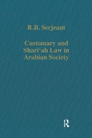 Book Cover for Customary and Shari‘ah Law in Arabian Society by R.B. Serjeant