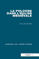 Book Cover for La Pologne dans l’Eglise médiévale by Jerzy Kloczowski