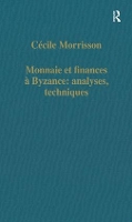 Book Cover for Monnaie et finances à Byzance: analyses, techniques by Cécile Morrisson