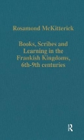 Book Cover for Books, Scribes and Learning in the Frankish Kingdoms, 6th–9th centuries by Rosamond McKitterick