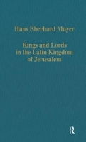 Book Cover for Kings and Lords in the Latin Kingdom of Jerusalem by Hans Eberhard Mayer