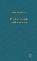 Book Cover for Precious Metals and Commerce by Om Prakash