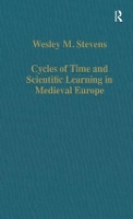 Book Cover for Cycles of Time and Scientific Learning in Medieval Europe by Wesley M. Stevens