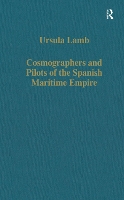 Book Cover for Cosmographers and Pilots of the Spanish Maritime Empire by Ursula Lamb