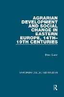 Book Cover for Agrarian Development and Social Change in Eastern Europe, 14th–19th Centuries by Péter Gunst