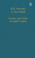 Book Cover for Society and Trade in South Arabia by R.B. Serjeant, G. Rex Smith