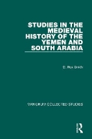 Book Cover for Studies in the Medieval History of the Yemen and South Arabia by G. Rex Smith